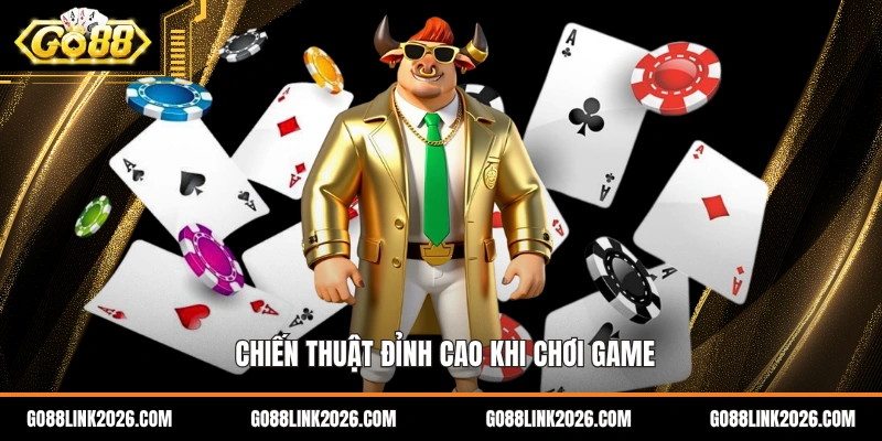 Chiến thuật đỉnh cao khi đánh game