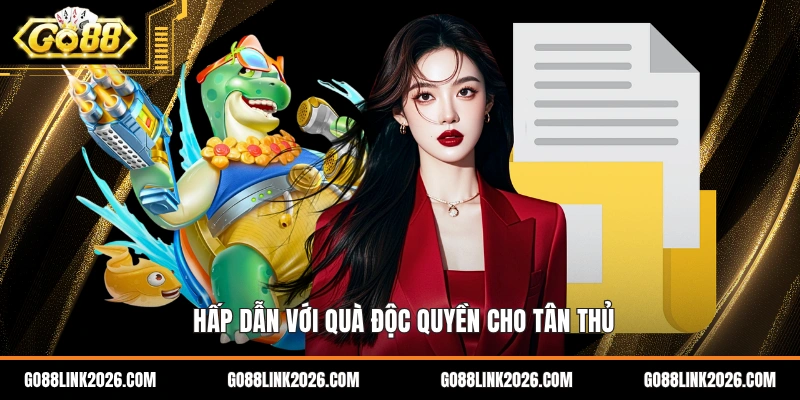 Hấp dẫn với quà độc quyền cho tân thủ