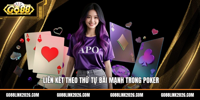 Liên kết theo thứ tự bài mạnh trong Poker