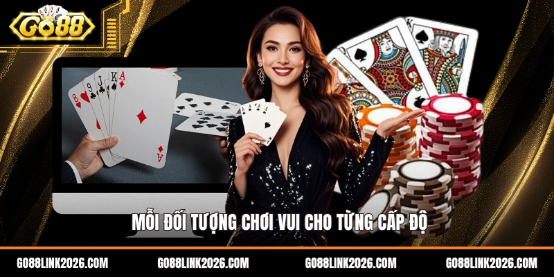 Mỗi đối tượng chơi vui cho từng cấp độ