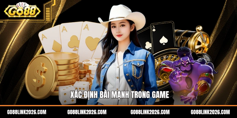 Xác định bài mạnh trong game